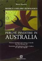 Perché investire in Australia. Ricerca e sviluppo tecnologico di Nicola Sasanelli edito da Edizioni Scientifiche Italiane