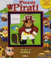 Piccoli pirati. Libro puzzle edito da Edibimbi