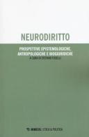 Neurodiritto. Prospettive epistemologiche, antropologiche e biogiuridiche edito da Mimesis