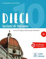 Dieci. Lezioni di italiano. A1 di Ciro Massimo Naddeo, Euridice Orlandino edito da Alma