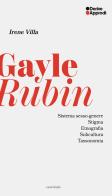 Gayle Rubin di Irene Villa edito da DeriveApprodi