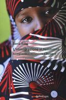 L' immigrazione al femminile. Accoglienza e inclusione a Bologna di Sonia Salsi edito da Pendragon