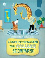 Il complicatissimo caso delle collane scomparse. Ediz. a colori di José Sanabria, Pablo Zweig edito da Sinnos