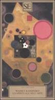 Lo spirituale nell'arte di Vasilij Kandinskij edito da SE