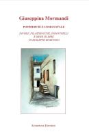 Pommedi'je e cosecusi'lle. Favole, filastrocche, indovinelli e modo di dire in dialetto rosetano di Giuseppina Mormandi edito da Scorpione