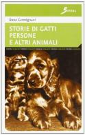 Storie di gatti, persone e altri animali di Dana Carmignani edito da Sovera Edizioni