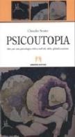 Psicoutopia. Idee per una psicologia critica nell'età della globalizzazione di Claudio Scuto edito da Armando Editore