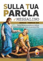 Sulla tua parola. Messalino. Santa messa quotidiana e letture commentate per vivere la parola di Dio. Gennaio-febbraio 2020 edito da Editrice Shalom