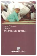 L' Islam spiegato agli infedeli di Catherine Lucas edito da Zambon Editore