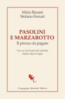 Pasolini e Marzabotto. Il prezzo da pagare di Stefano Ferrari, Miria Burani edito da Compagnia Editoriale Aliberti