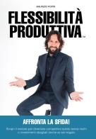 Flessibilità produttiva di Maurizio Porta edito da Db Edizioni