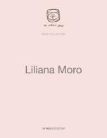 Liliana Moro. Ediz. inglese di Liliana Moro edito da Di Paolo
