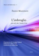 L' imbroglio. Storia dell'Alta Velocità al Sud di Franco Maldonato edito da Licosia