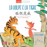 La volpe e la tigre. Con Gli astuti gabbiani. Ediz. italiana e cinese edito da Cina in Italia