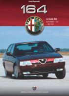 Alfa Romeo 164 di Luca Marconetti edito da Asi Service
