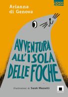 Avventura all'isola delle foche di Arianna Di Genova edito da Biancoenero