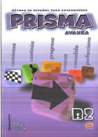 Prisma. Avanza. Libro del alumno. Nivel b2. Per le Scuole superiori vol.2 edito da Edinumen Editorial