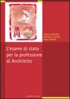 L' esame di stato per la professione di architetto di Carlo Cardone, Raffaele Cecere, Aldo Ventre edito da Liguori
