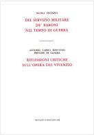 Del servizio militare de' Baroni nel tempo di guerra (rist. anast. 1796) di Nicola Vivenzio edito da Forni