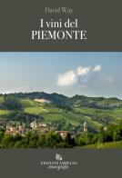 I vini del Piemonte di David Way edito da Ampelos