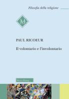 Il volontario e l'involontario di Paul Ricoeur edito da Morcelliana