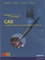 Disegno e tecnologia. Disegno ed elementi di tecnologia Cad. Per gli Ist. tecnici industriali. Con espansione online di Mario Angelino, G. Franco Begni, Cesare Rovere edito da Paravia