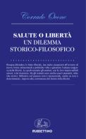 Salute o libertà. Un dilemma storico-filosofico di Corrado Ocone edito da Rubbettino