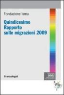 Quindicesimo rapporto sulle migrazioni 2009 edito da Franco Angeli