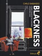 Blackness. Storie e musiche dell'universo afroamericano di Carlo Babando edito da Odoya