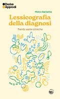 Lessicografia della diagnosi. Trenta serie cliniche di Pietro Barbetta edito da DeriveApprodi