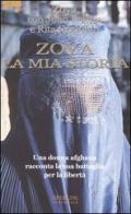 Zoya la mia storia di Zoya, John Follain, Rita Cristofari edito da Sperling & Kupfer