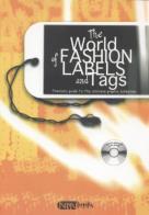 The world of fashion. Labels and tags di Giuseppe Sirotti edito da Happy Books