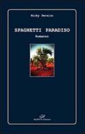 Spaghetti paradiso di Nicky Persico edito da Aliante