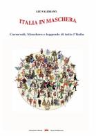 Italia in maschera di Leo Valeriano edito da ilmiolibro self publishing