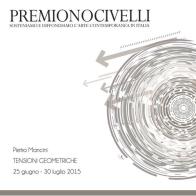 Pietro Mancini. Tensioni geometriche. Premio Novicelli edito da Premio Nocivelli