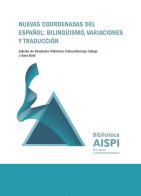 Nuevas coordenadas del español: bilingüismo, variaciones y traducción edito da AISPI
