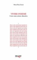 Vivere insieme. L'arte come azione educativa di Maria Rosa Sossai edito da Torri del Vento Edizioni di Terra di Vento