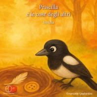 Priscilla e le cose degli altri di Emanuele Gagliardini edito da Dorotea