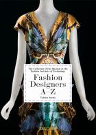 Fashion designers A-Z. The collection of the museum at the Fashion Institute of Technology. Ediz. italiana. Ed. 40th di Suzy Menkes edito da Taschen