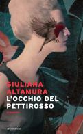 L' occhio del pettirosso di Giuliana Altamura edito da Mondadori