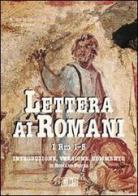 Lettera ai Romani vol.1 di Romano Penna edito da EDB