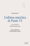 L' ultima enciclica di Paolo VI. Una rilettura dell'Humanae vitae. Testo latino a fronte. Ediz. bilingue di Renzo Gerardi edito da EDB