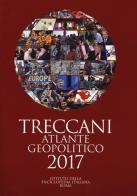 Treccani. Atlante geopolitico 2017 edito da Treccani
