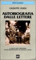 Autobiografia dalle lettere di Giuseppe Verdi edito da Rizzoli