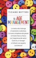 S-Age management. Gestire con saggezza generazioni diverse di Tiziano Botteri edito da EGEA