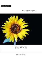 Van Gogh di Gianni Mazzei edito da Terra d'Ulivi