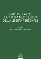 Habeas corpus. La tutela multilivello della libertà personale edito da Pacini Giuridica