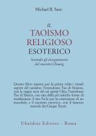 Il taoismo religioso esoterico. Secondo gli insegnamenti del maestro Chuang di Michael R. Saso edito da Astrolabio Ubaldini
