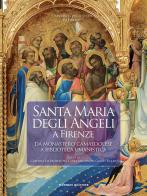 Santa Maria degli Angeli a Firenze. Da monastero camaldolese a biblioteca umanistica edito da Nardini