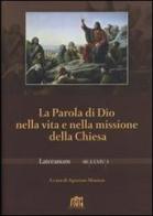 La Parola di Dio nella vita e nella missione della Chiesa edito da Lateran University Press